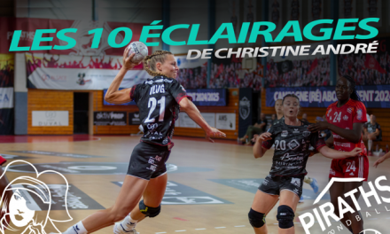 Les 10 éclairages de Christine avant SATH – Metz (J5), samedi 19h30 au Rhenus